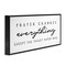 Stupell Industries Funny Prayer Changes Everything Framed Giclee, design by Lux + Me Designs